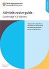 Administrative Guide: Cambridge ICT starters